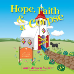 Hope, Faith, and a Corpse (Unabridged)
