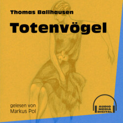 Totenvögel (Ungekürzt)