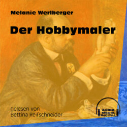 Der Hobbymaler (Ungekürzt)