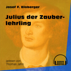 Julius der Zauberlehrling (Ungekürzt)