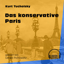 Das konservative Paris (Ungekürzt)
