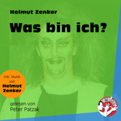 Was bin ich? (Ungekürzt)