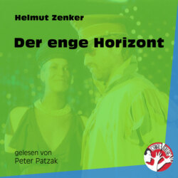 Der enge Horizont (Ungekürzt)