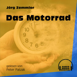 Das Motorrad (Ungekürzt)