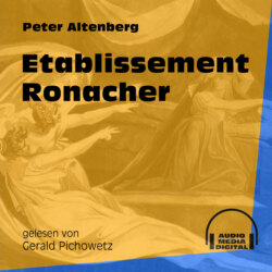 Etablissement Ronacher (Ungekürzt)