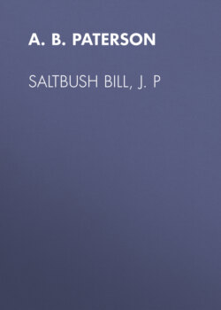 Saltbush Bill, J. P