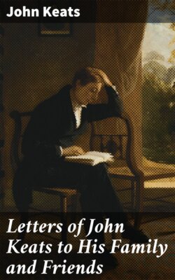 Letters of John Keats to His Family and Friends