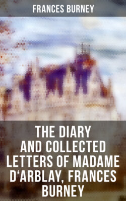 The Diary and Collected Letters of Madame D'Arblay, Frances Burney