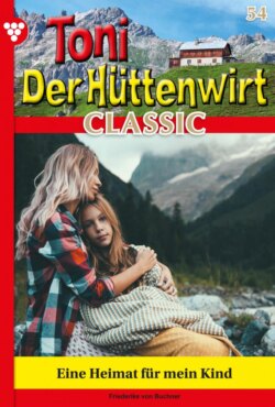 Toni der Hüttenwirt Classic 54 – Heimatroman