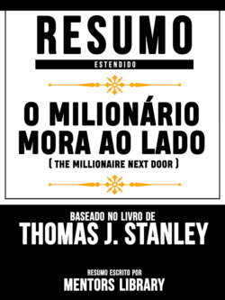 Resumo Estendido: O Milionário Mora Ao Lado (The Millionaire Next Door) - Baseado No Livro De Thomas J. Stanley