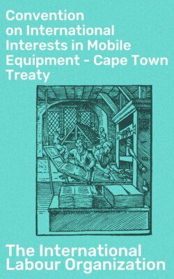 Convention on International Interests in Mobile Equipment - Cape Town Treaty