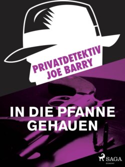 Privatdetektiv Joe Barry - In die Pfanne gehauen