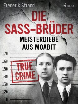 Die Sass-Brüder: Meisterdiebe aus Moabit