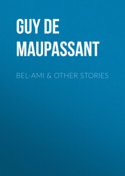 Bel-Ami & Other Stories