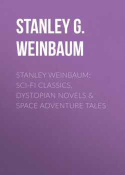 STANLEY WEINBAUM: Sci-Fi Classics, Dystopian Novels & Space Adventure Tales