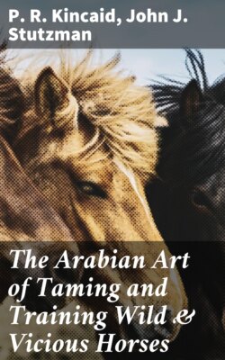 The Arabian Art of Taming and Training Wild & Vicious Horses