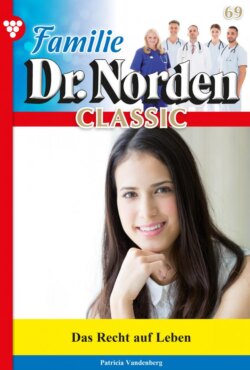 Familie Dr. Norden Classic 69 – Arztroman