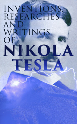 Inventions, Researches and Writings of Nikola Tesla