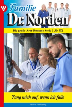 Familie Dr. Norden 752 – Arztroman