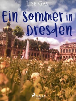 Ein Sommer in Dresden