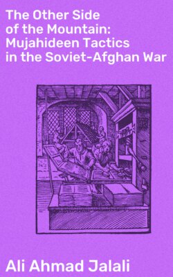 The Other Side of the Mountain: Mujahideen Tactics in the Soviet-Afghan War