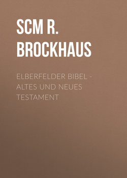 Elberfelder Bibel - Altes und Neues Testament