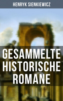 Gesammelte historische Romane von Henryk Sienkiewicz