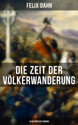 Die Zeit der Völkerwanderung: 14 Historische Romane