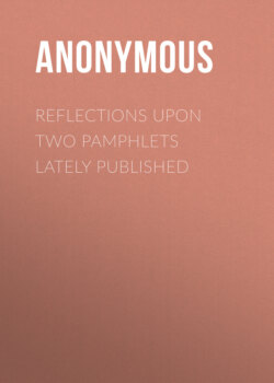Reflections upon Two Pamphlets Lately Published
