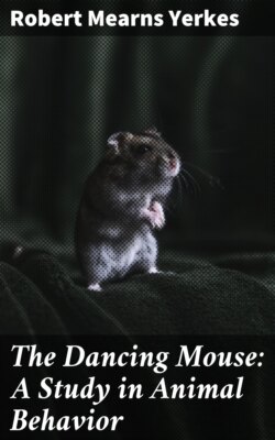 The Dancing Mouse: A Study in Animal Behavior