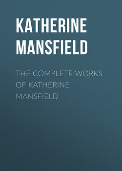 The Complete Works of Katherine Mansfield