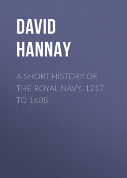 A Short History of the Royal Navy, 1217 to 1688