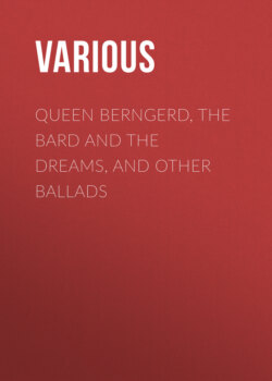 Queen Berngerd, The Bard and the Dreams, and Other Ballads