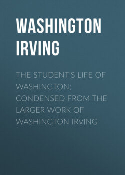 The Student's Life of Washington; Condensed from the Larger Work of Washington Irving