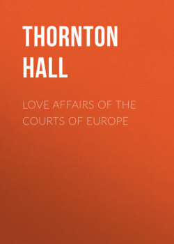 Love affairs of the Courts of Europe