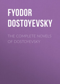 THE COMPLETE NOVELS OF DOSTOYEVSKY
