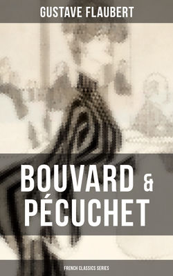 Bouvard & Pécuchet (French Classics Series)