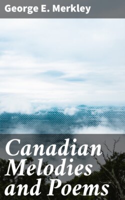 Canadian Melodies and Poems