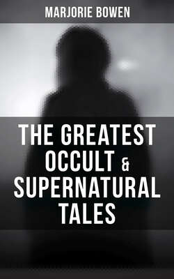 The Greatest Occult & Supernatural Tales of Marjorie Bowen