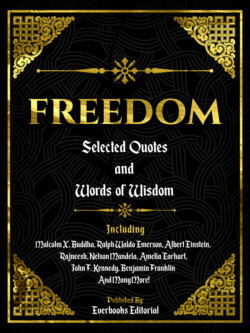 Freedom: Selected Quotes And Words Of Wisdom