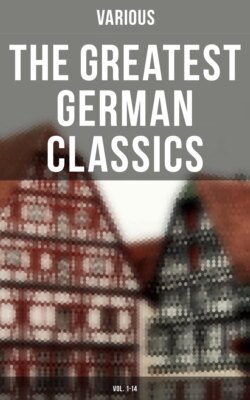 The Greatest German Classics (Vol. 1-14)