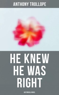 He Knew He Was Right (Historical Novel)