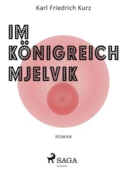 Im Königreich Mjelvik