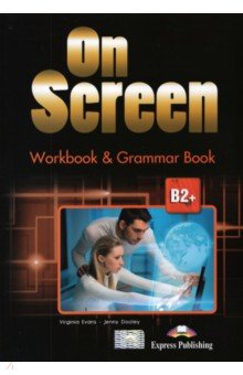 On Screen B2+. Workbook & Grammar Book revised