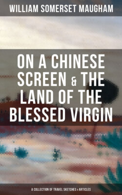 On a Chinese Screen & The Land of the Blessed Virgin (A Collection of Travel Sketches & Articles)