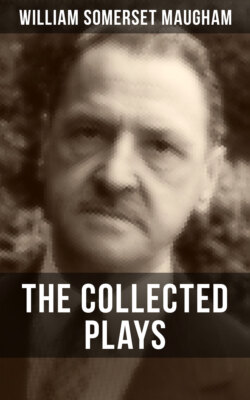 THE COLLECTED PLAYS OF W. SOMERSET MAUGHAM