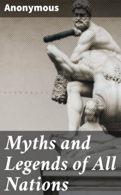 Myths and Legends of All Nations