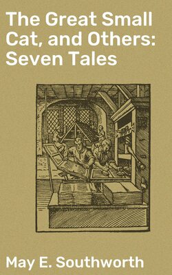 The Great Small Cat, and Others: Seven Tales