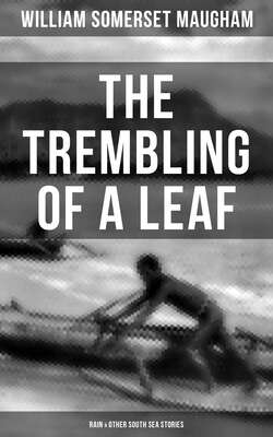 The Trembling of a Leaf: Rain & Other South Sea Stories