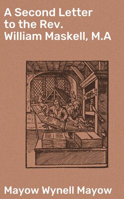 A Second Letter to the Rev. William Maskell, M.A